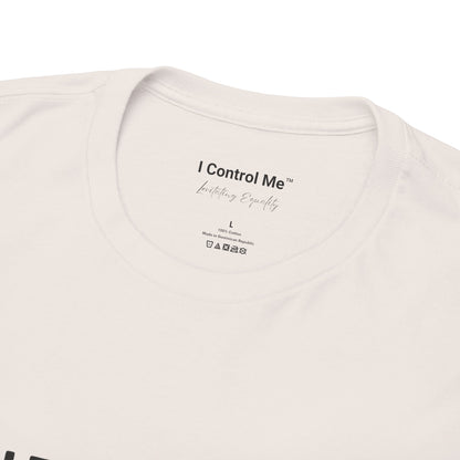 The Voices in Action™ Graphic T-Shirt Collection: Design #021 by I Control Me™