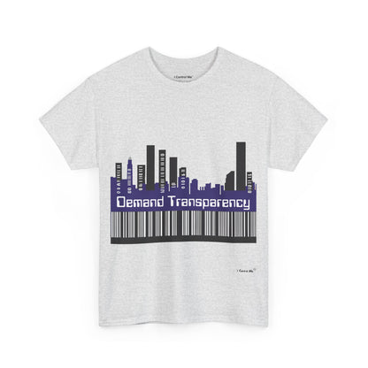 The Demand Transparency™ Graphic T-Shirt Collection: Design #003 by I Control Me™