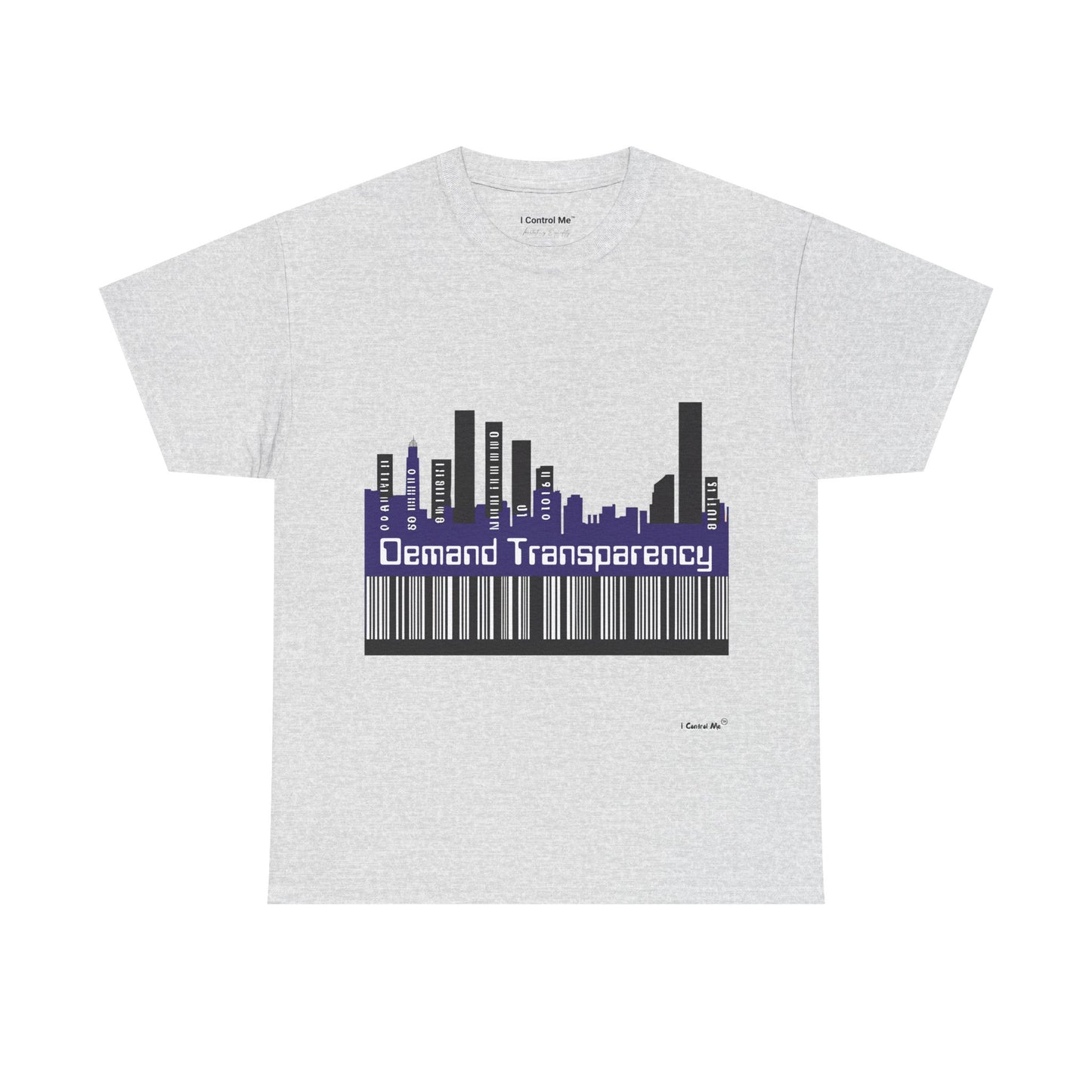 The Demand Transparency™ Graphic T-Shirt Collection: Design #003 by I Control Me™