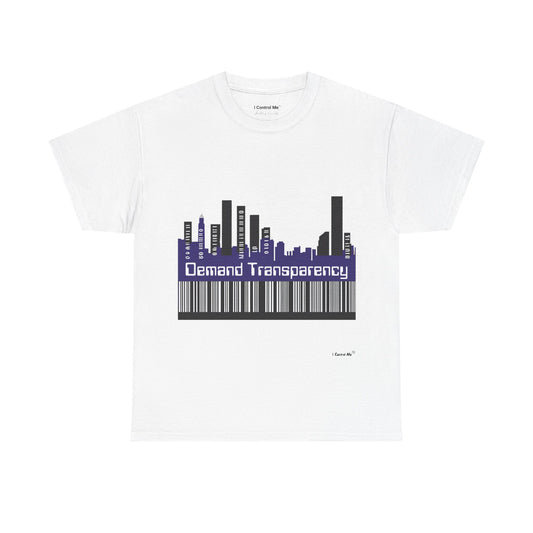 The Demand Transparency™ Graphic T-Shirt Collection: Design #003 by I Control Me™
